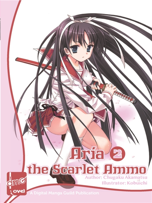 Title details for Aria the Scarlet Ammo (novel), Volume 2 by Chugaku Akamatsu - Available